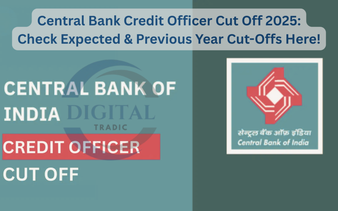 Central Bank Credit Officer Cut Off 2025: Check Expected & Previous Year Cut-Offs Here!